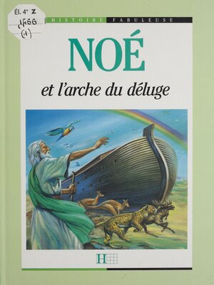 cover image of Noé et l'arche du déluge